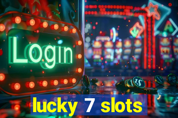 lucky 7 slots